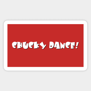 Chucky Dance Magnet